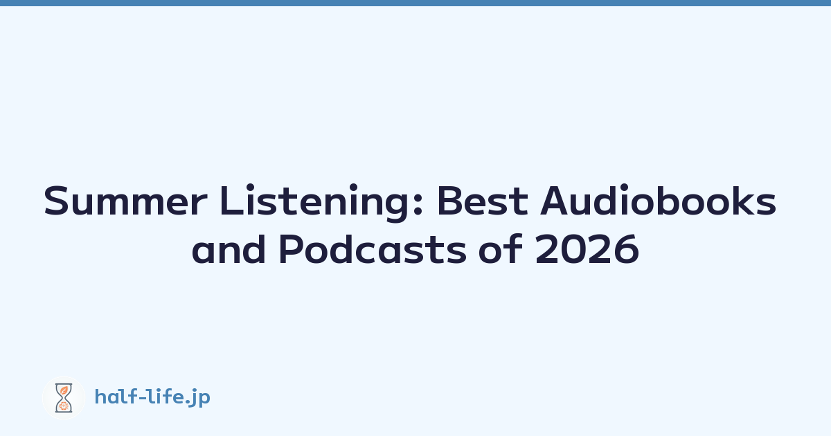 Summer Listening: Best Audiobooks and Podcasts of 2026