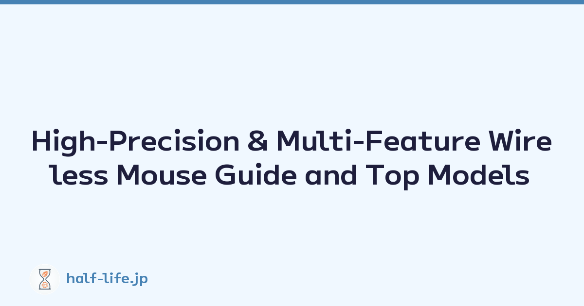 High-Precision & Multi-Feature Wireless Mouse Guide and Top Models