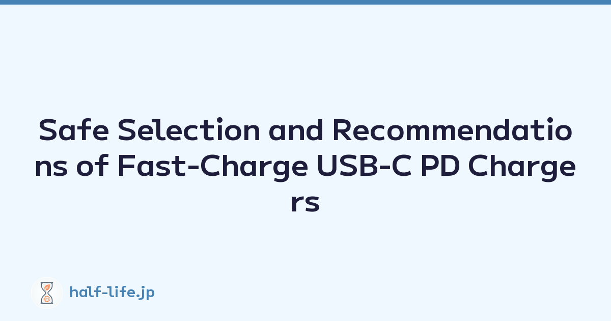 Safe Selection and Recommendations of Fast-Charge USB-C PD Chargers